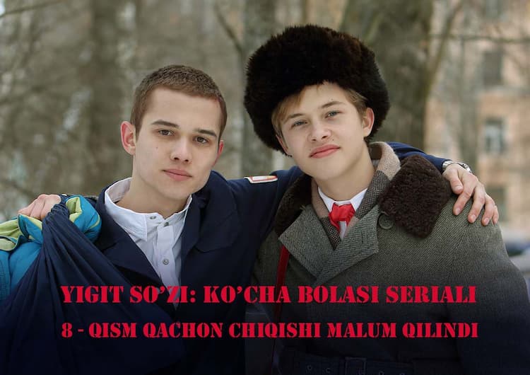 "Yigit so'zi: ko'cha bolasi" 8 - qismi qachon chiqishi ma'lum bo'ldi