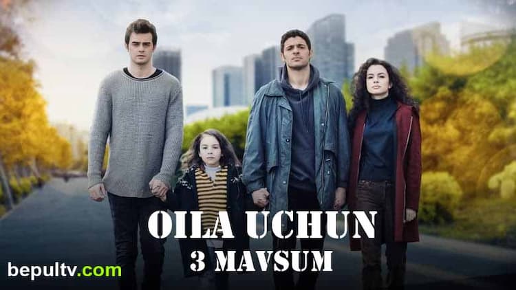 Oila uchun 3 mavsum 30 qism