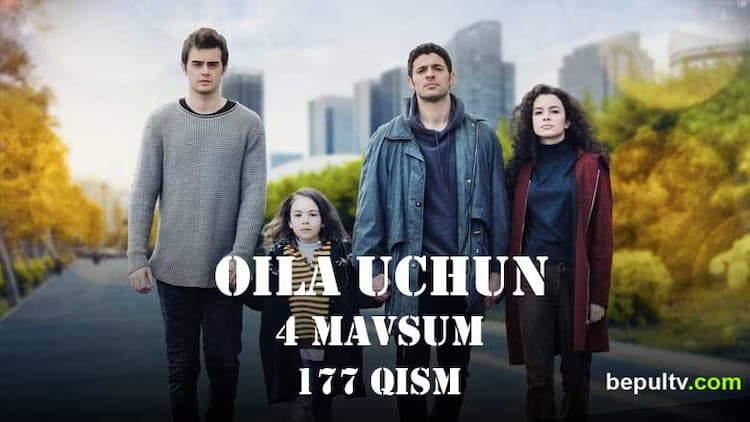 Oila uchun 4 mavsum 177 qism